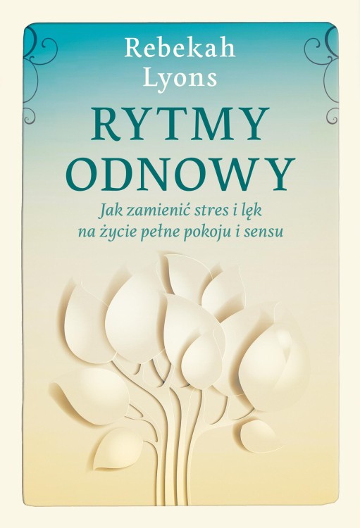 Rytmy odnowy. Jak zamienić stres i lęk na...