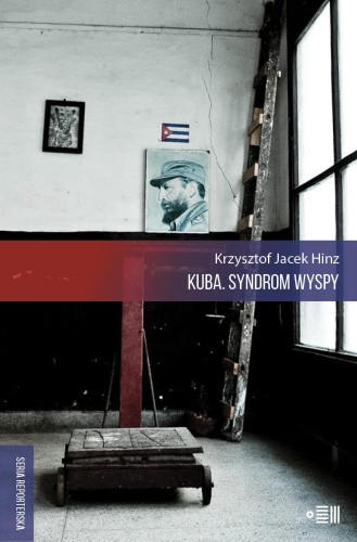 Kuba syndrom wyspy wyd. 2021, Krzysztof Jacek Hinz