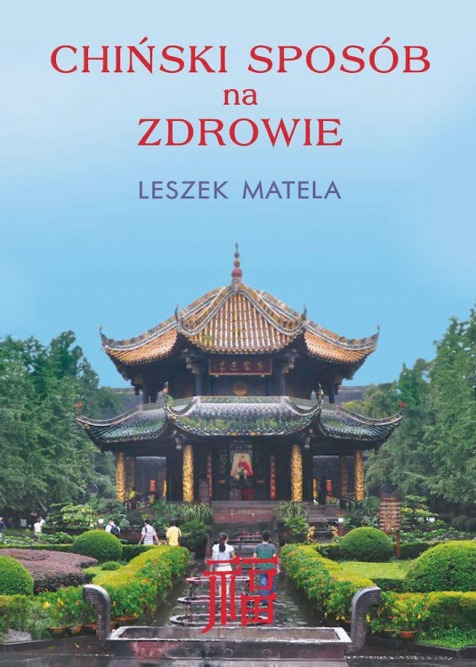 Chiński sposób na zdrowie, Leszek Matela