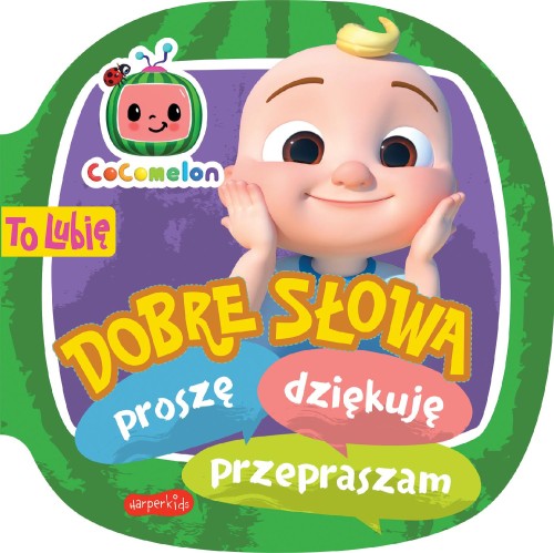 To lubię. Dobre słowa. Cocomelon, Kinga Tajgreber