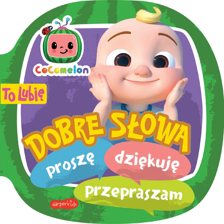 To lubię. Dobre słowa. Cocomelon, Kinga Tajgreber