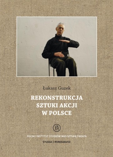 Rekonstrukcja sztuki akcji w Polsce, Łukasz Guzek