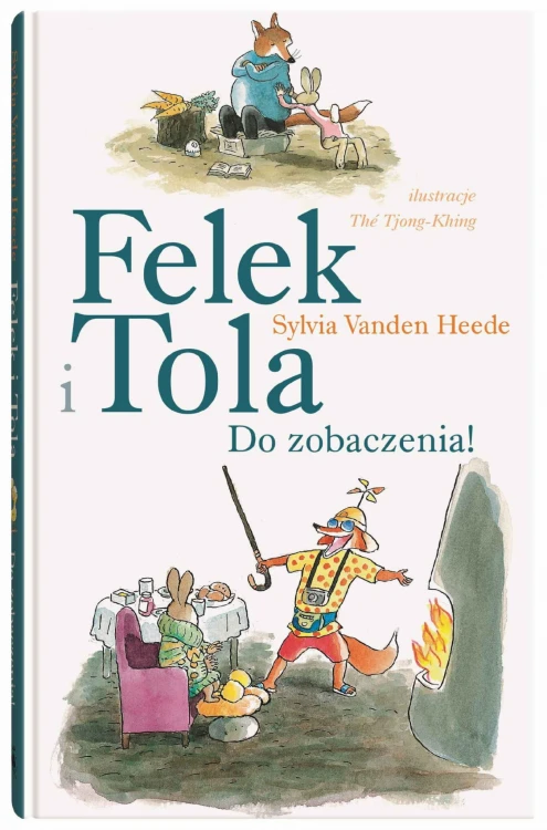Do zobaczenia. Felek i Tola, Sylvia VandenHeede