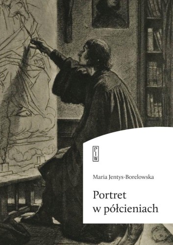Portret w półcieniach, Maria Jentys-Borelowska