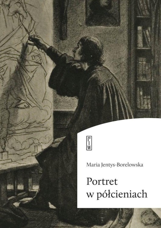 Portret w półcieniach, Maria Jentys-Borelowska