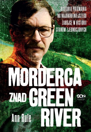 Morderca znad Green River. Historia polowania...