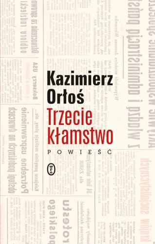 Trzecie kłamstwo, Kazimierz Orłoś