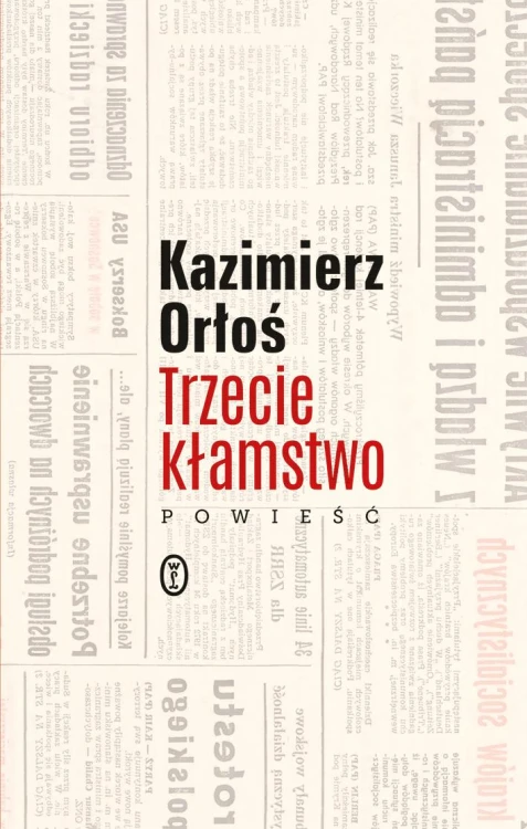 Trzecie kłamstwo, Kazimierz Orłoś