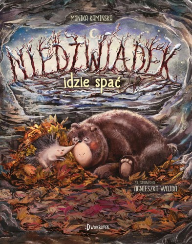 Niedźwiadek idzie spać, Monika Kamińska