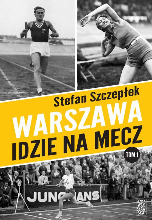 Warszawa idzie na mecz, Stefan Szczepłek