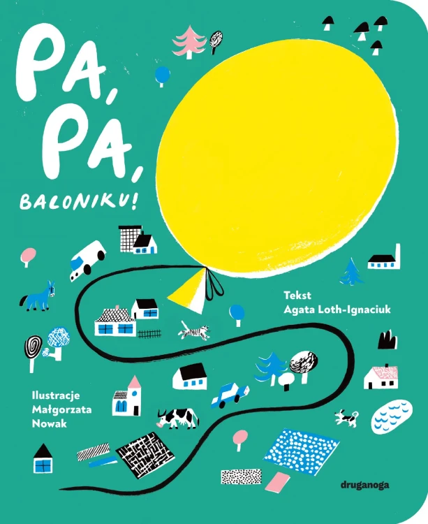 Pa, pa baloniku!, Agata Loth-Ignaciuk