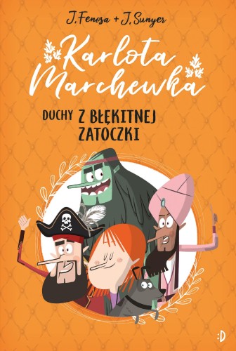 Duchy z Błękitnej Zatoczki. Karlota Marchewka....