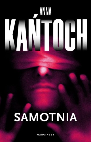 Samotnia, Anna Kańtoch
