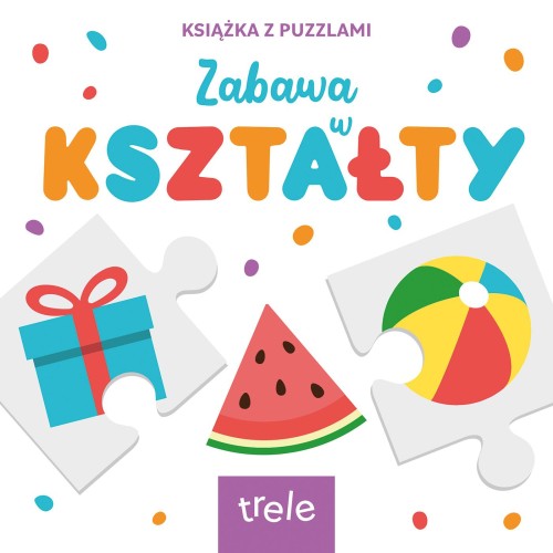 Kształty. Książka z puzzlami, Opracowanie zbiorowe