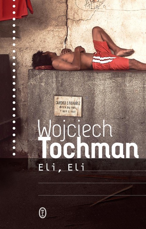 Eli, Eli, Wojciech Tochman