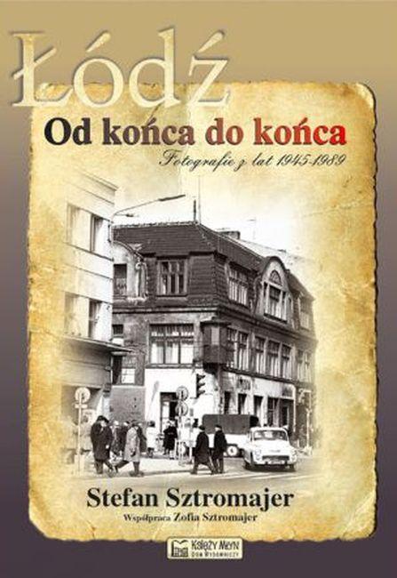 Łódź od końca do końca, Stefan Sztromajer