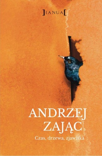 Czas, drzewa, zjawiska, Andrzej Zając