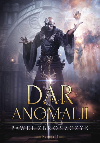 Dar anomalii. Tom 2, Paweł Zbroszczyk