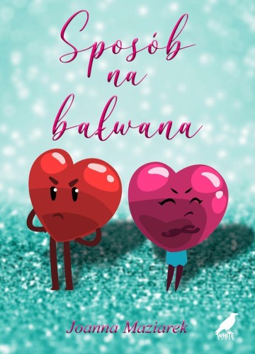 Sposób na bałwana, Joanna Maziarek