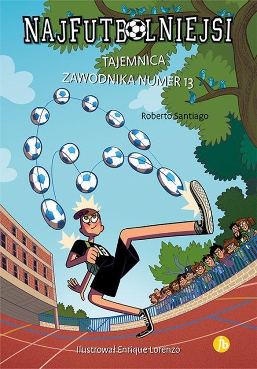 Tajemnica zawodnika numer 13. Najfutbolniejsi....