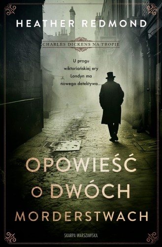 Charles Dickens na tropie. Opowieść o dwóch...