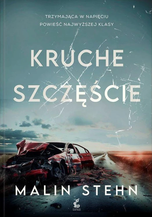 Kruche szczęście, Malin Stehn