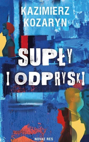Supły i odpryski, Kazimierz Kozaryn