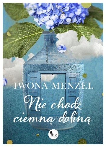 Nie chodź ciemną doliną, Iwona Menzel