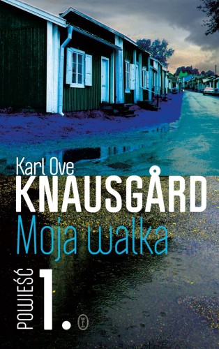 Moja walka. Tom 1 wyd. 2024, Karl Ove Knausgård