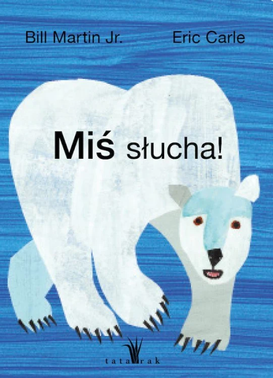 Miś słucha wyd. 2024, Eric Carle,Bill Martin Jr.
