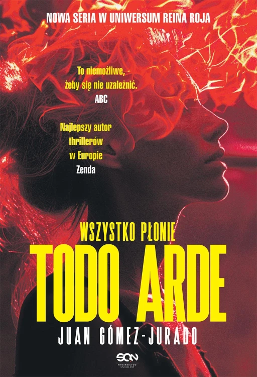 Wszystko płonie. Todo Arde, Juan Gómez-Jurado