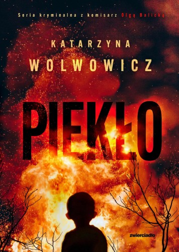 Piekło. Seria kryminalna z komisarz Olgą...