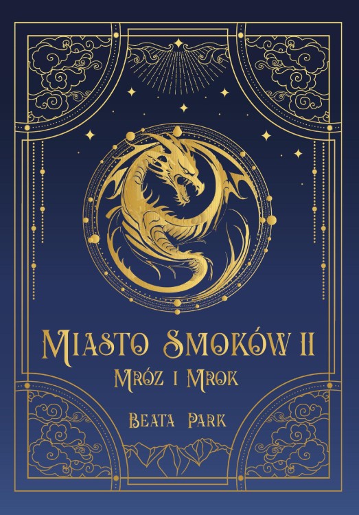 Mróz i mrok. Miasto smoków. Tom 2, Beata Park