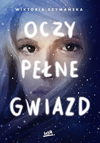 Oczy pełne gwiazd, Wiktoria Szymańska