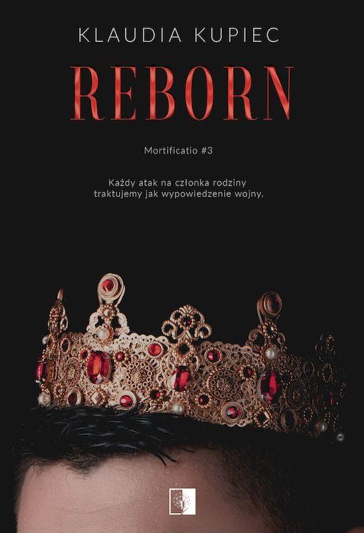 Reborn. Mortificatio. Tom 3, Klaudia Kupiec