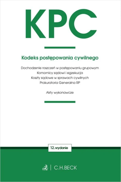 KPC. Kodeks postępowania cywilnego oraz ustawy...
