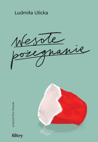 Wesołe pożegnanie, Ludmiła Ulicka