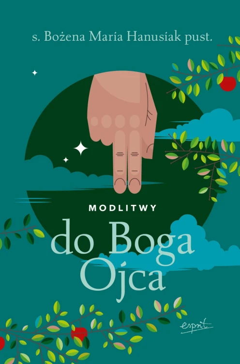 Modlitwy do Boga Ojca, s. Bożena Maria Hanusiak