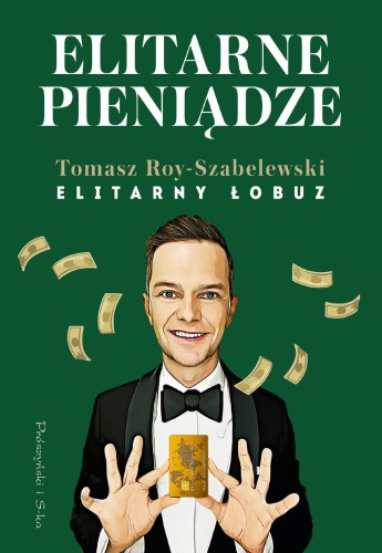 Elitarne pieniądze, Tomasz Roy-Szabelewski