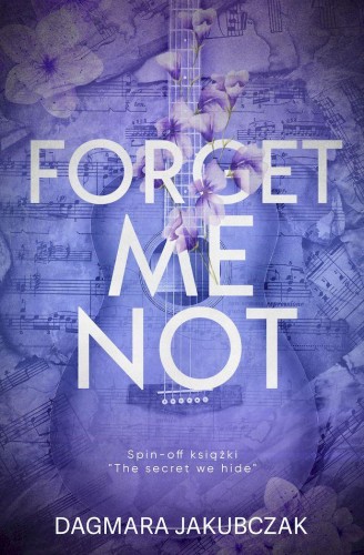 Forget me not, Dagmara Jakubczak