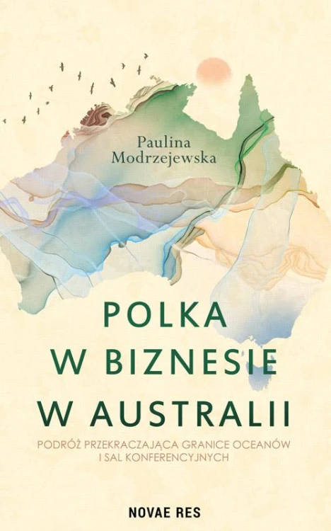 Polka w biznesie w Australii. Podróż...
