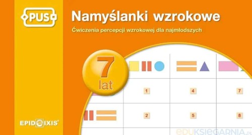 PUS Namyślanki wzrokowe dla siedmiolatków...