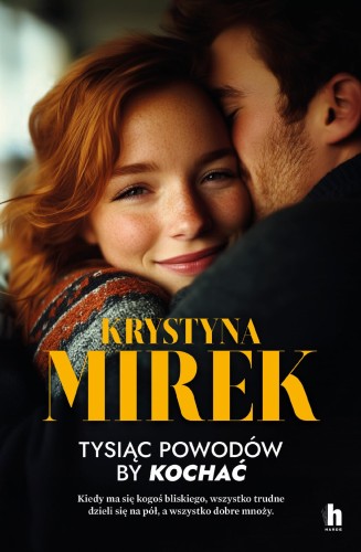 Tysiąc powodów, by kochać, Krystyna Mirek