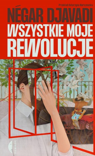 Wszystkie moje rewolucje, Négar Djavadi