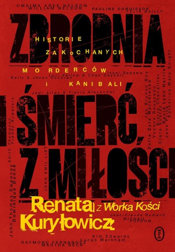 Zbrodnia i śmierć z miłości. Historie...