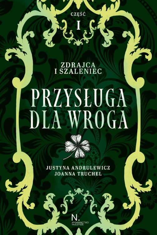 Przysługa dla wroga. Zdrajca i szaleniec. Tom...