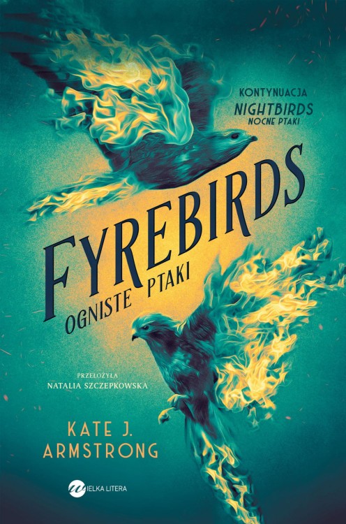 Fyrebirds. Ogniste ptaki, Kate J. Armstrong