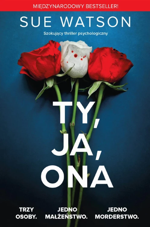 Ty, ja, ona, Sue Watson
