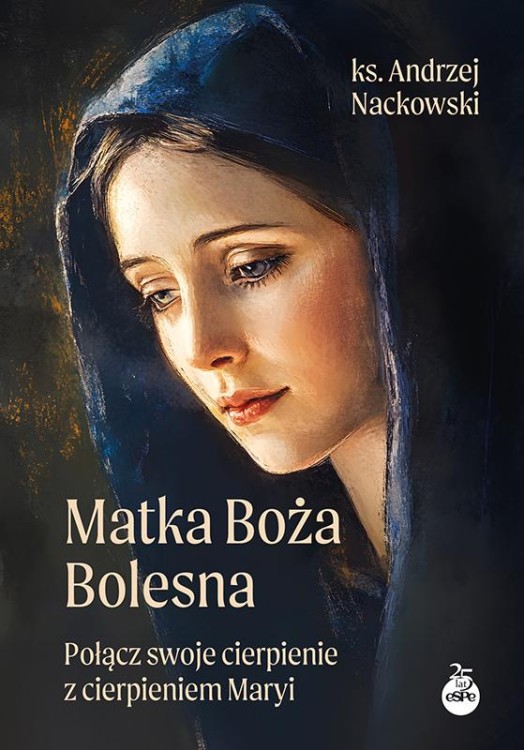 Matka Boża Bolesna. Połącz swoje cierpienie z...