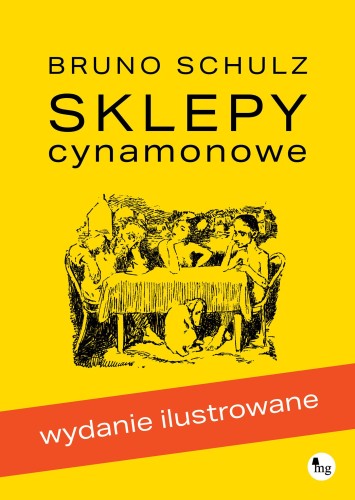 Sklepy cynamonowe wyd. ilustrowane, Bruno Schulz